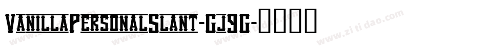 VanillaPersonalSlant-Gj9G字体转换