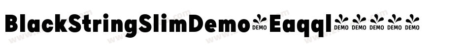 BlackStringSlimDemo-Eaqql字体转换