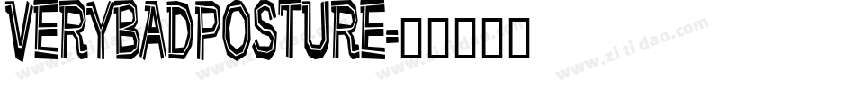 VERYBADPOSTURE字体转换