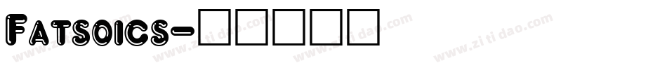 Fatsoics字体转换