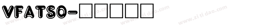 VFATSO字体转换