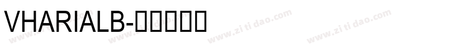 VHARIALB字体转换