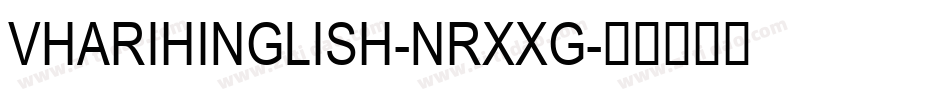 VhariHinglish-nRxxg字体转换