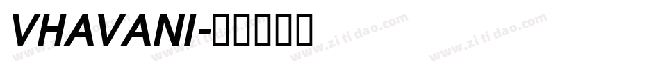 VHAVANI字体转换
