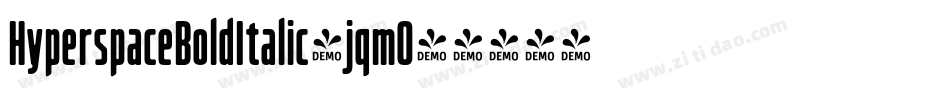 HyperspaceBoldItalic-jqm0字体转换