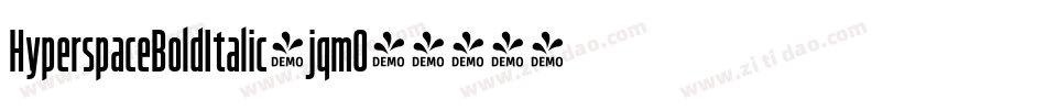 HyperspaceBoldItalic-jqm0字体转换