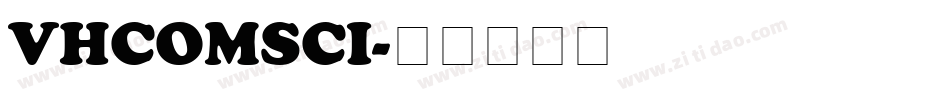 VHCOMSCI字体转换