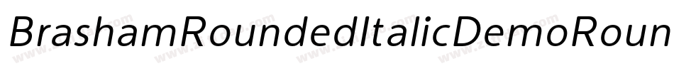 BrashamRoundedItalicDemoRoundedItalic-2Ov2d字体转换
