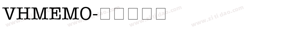 VHMEMO字体转换