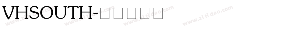 VHSOUTH字体转换