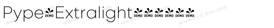Pype-Extralight字体转换 Pype-Extralight字体转换