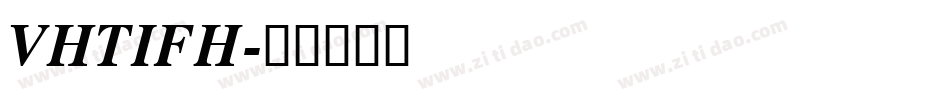 VHTIFH字体转换