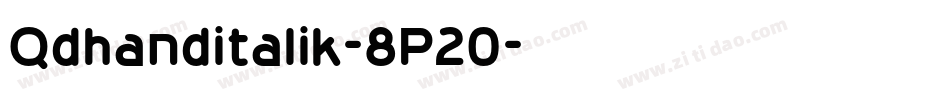 Qdhanditalik-8P20字体转换