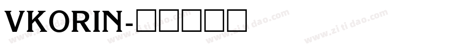VKORIN字体转换