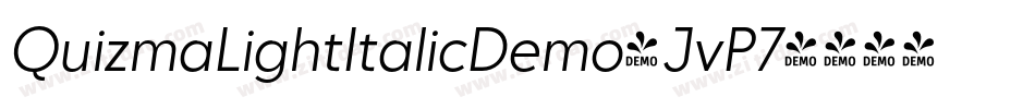 QuizmaLightItalicDemo-JvP7字体转换 QuizmaLightItalicDemo-JvP7字体转换