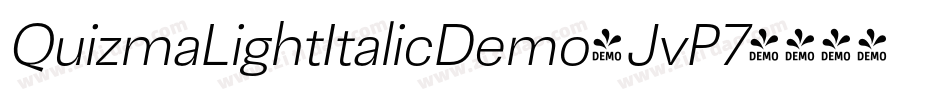 QuizmaLightItalicDemo-JvP7字体转换 QuizmaLightItalicDemo-JvP7字体转换