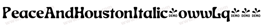 PeaceAndHoustonItalic-owwLq字体转换 PeaceAndHoustonItalic-owwLq字体转换