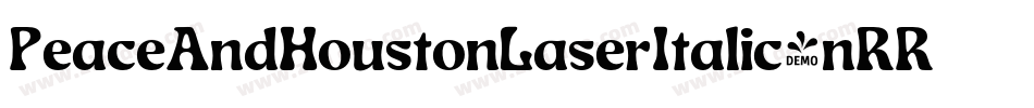 PeaceAndHoustonLaserItalic-nRRPV字体转换