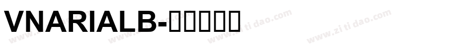 VNARIALB字体转换