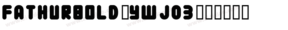 FathurBold-ywj03字体转换