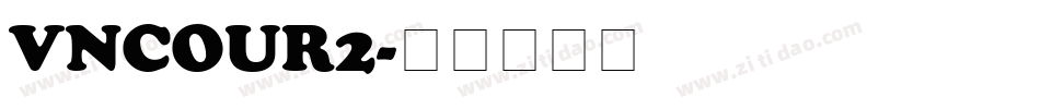 VNCOUR2字体转换