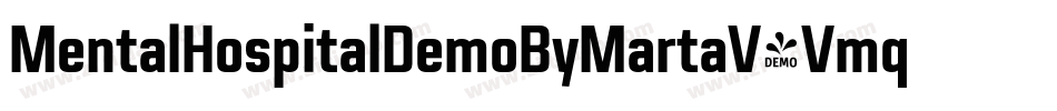 MentalHospitalDemoByMartaV-Vmq0字体转换 MentalHospitalDemoByMartaV-Vmq0字体转换