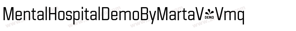 MentalHospitalDemoByMartaV-Vmq0字体转换 MentalHospitalDemoByMartaV-Vmq0字体转换