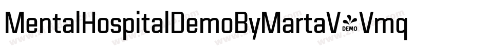 MentalHospitalDemoByMartaV-Vmq0字体转换 MentalHospitalDemoByMartaV-Vmq0字体转换