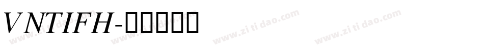 VNTIFH字体转换