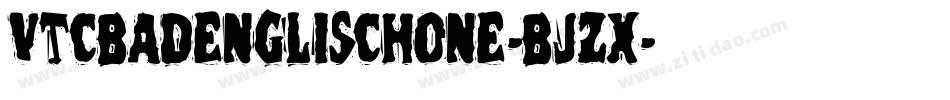 VtcBadenglischone-Bjzx字体转换