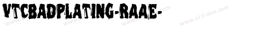 VtcBadplating-RAAE字体转换
