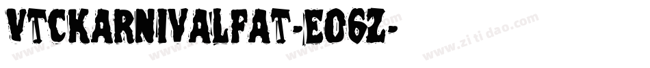 VtcKarnivalFat-Eo6z字体转换