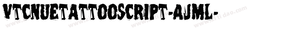 VtcNuetattooscript-AjmL字体转换