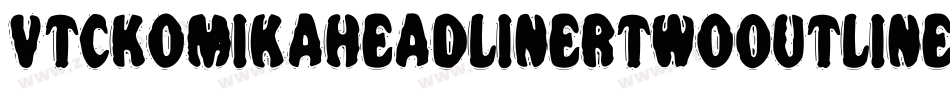 VtcKomikaheadlinertwoOutline-8ReA字体转换