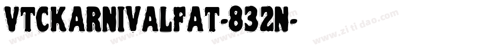 VtcKarnivalFat-832n字体转换 VtcKarnivalFat-832n字体转换