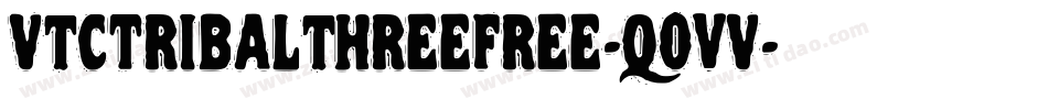 VtcTribalthreefree-q0vV字体转换