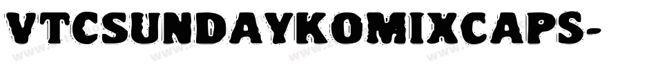 VTCSundaykomixcaps字体转换