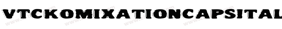 VTCKomixationCapsItalic字体转换