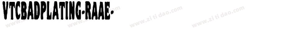 VtcBadplating-RAAE字体转换