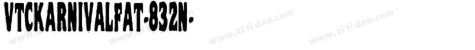 VtcKarnivalFat-832n字体转换 VtcKarnivalFat-832n字体转换