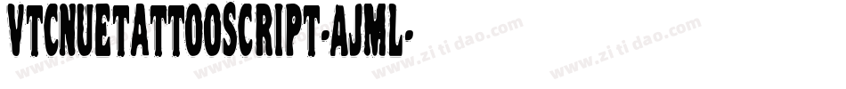 VtcNuetattooscript-AjmL字体转换