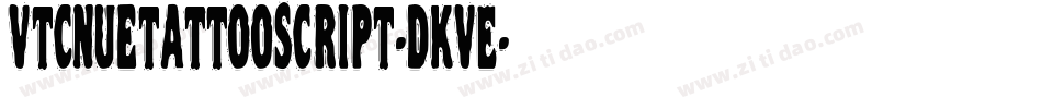 VtcNuetattooscript-dKVE字体转换