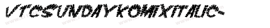 VTCSundaykomixItalic字体转换