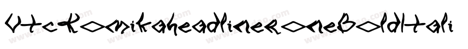 VtcKomikaheadlineroneBoldItalic-RA0e字体转换