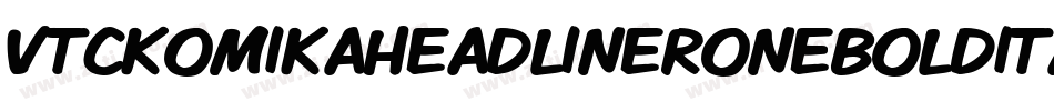 VtcKomikaheadlineroneBoldItalic-RA0e字体转换