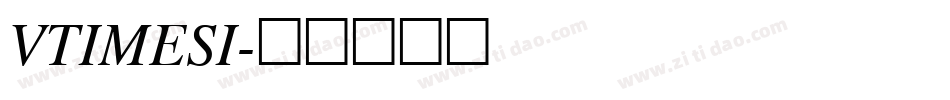 VTIMESI字体转换