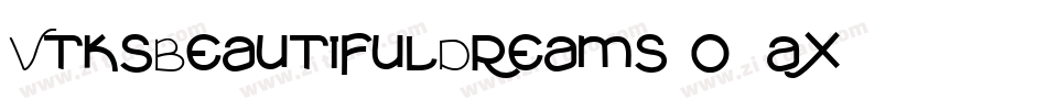 VtksBeautifulDreams-o1ax字体转换