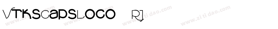 VtksCapsLoco-3RJ6字体转换