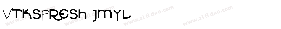 VtksFresh-jmyl字体转换