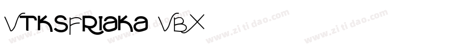 VtksFriaka-VBX6字体转换